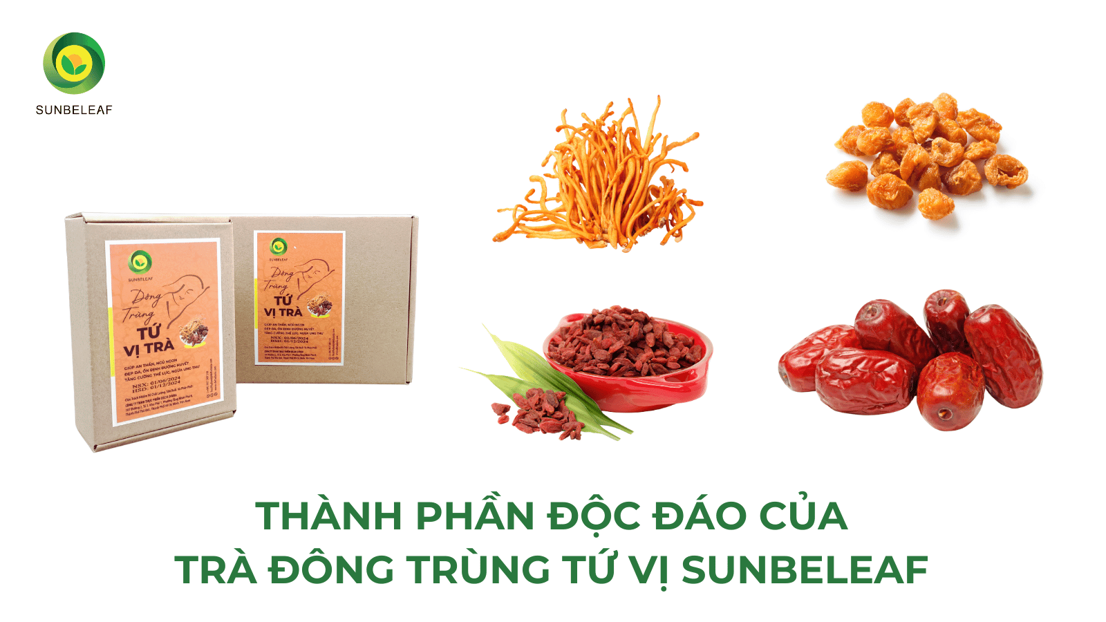 Trà Đông Trùng Tứ Vị SunBeleaf - Trà Thảo Mộc Hot Trend Nhất 2025