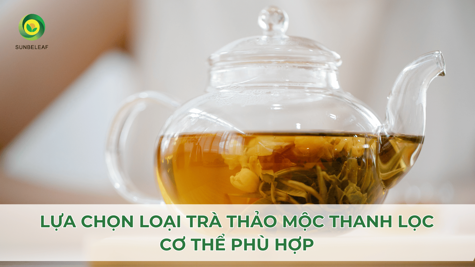 5 Mẹo Sử Dụng Trà Thảo Mộc Thanh Lọc Cơ Thể Hiệu Quả